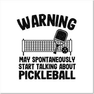 Warning May Spontaneously Start Talking About Pickleball Funny Pickleball Posters and Art